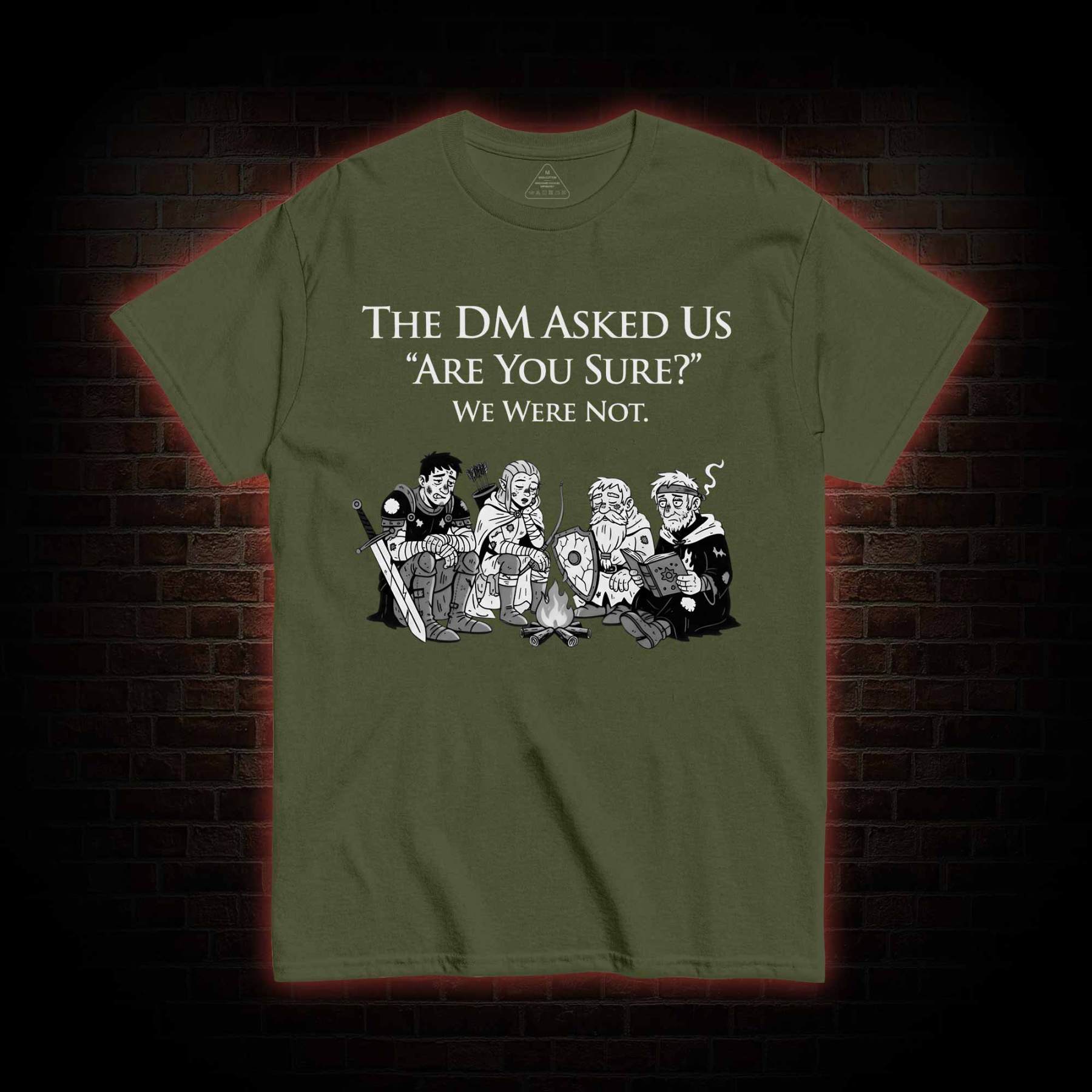 DM Asked 'are You Sure T-shirt