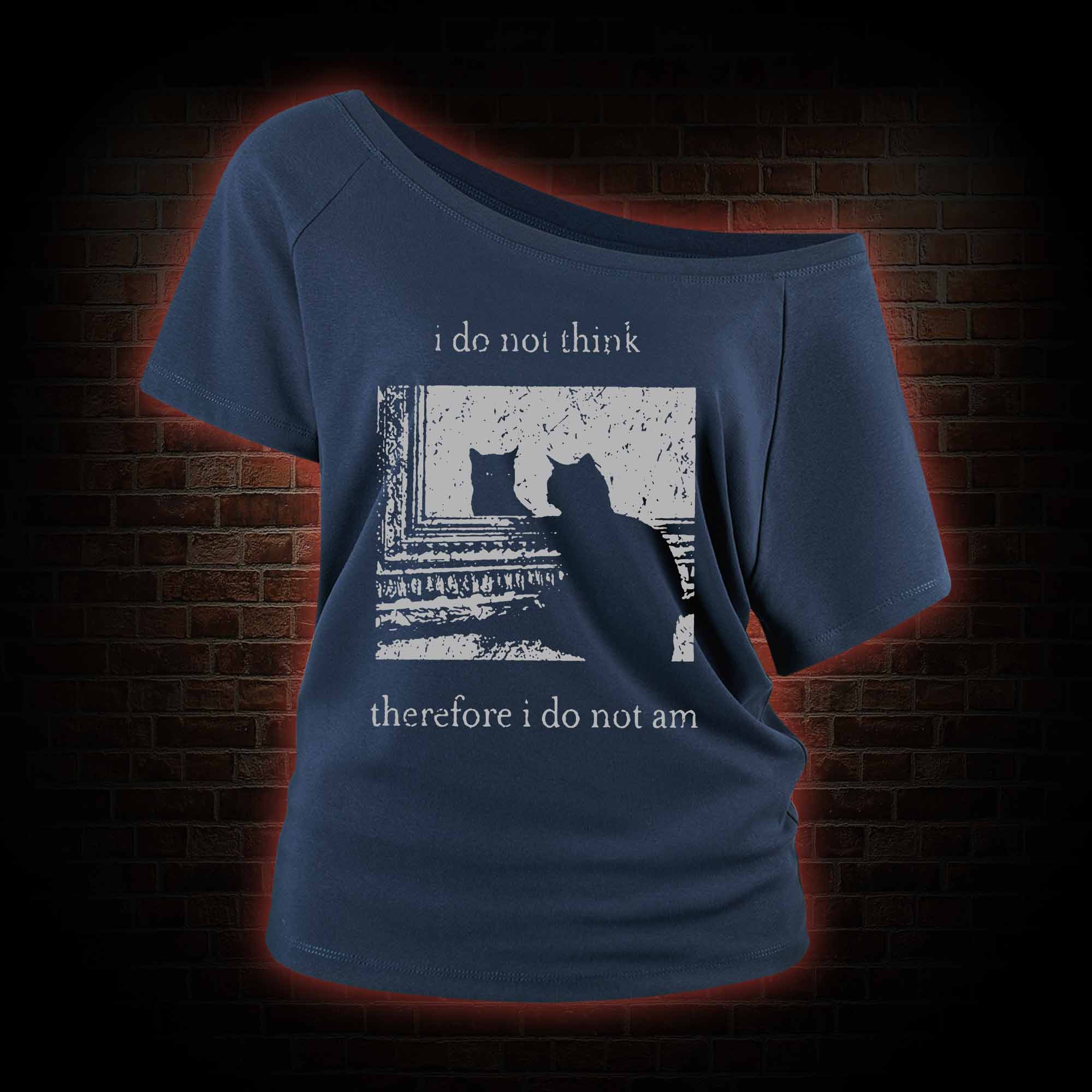 I Do Not Think Therefore I Do Not Am Off Shoulder T-shirts