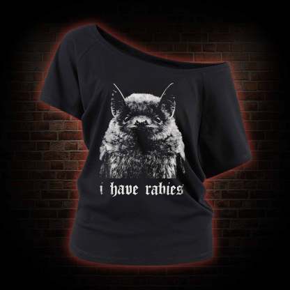 I Have Rabies Off Shoulder T-shirts