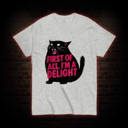 First of all I’m a Delight T-shirt