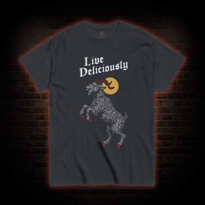 Live Deliciously T-shirt