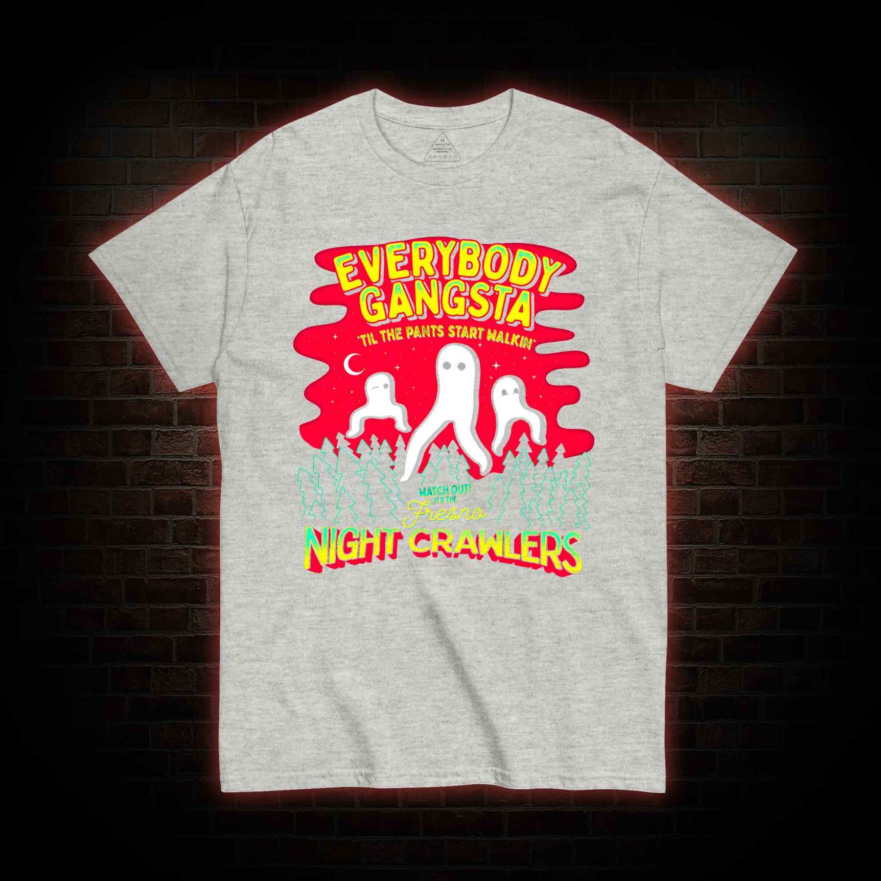 Everybody Gangsta Til the Pants T-shirt