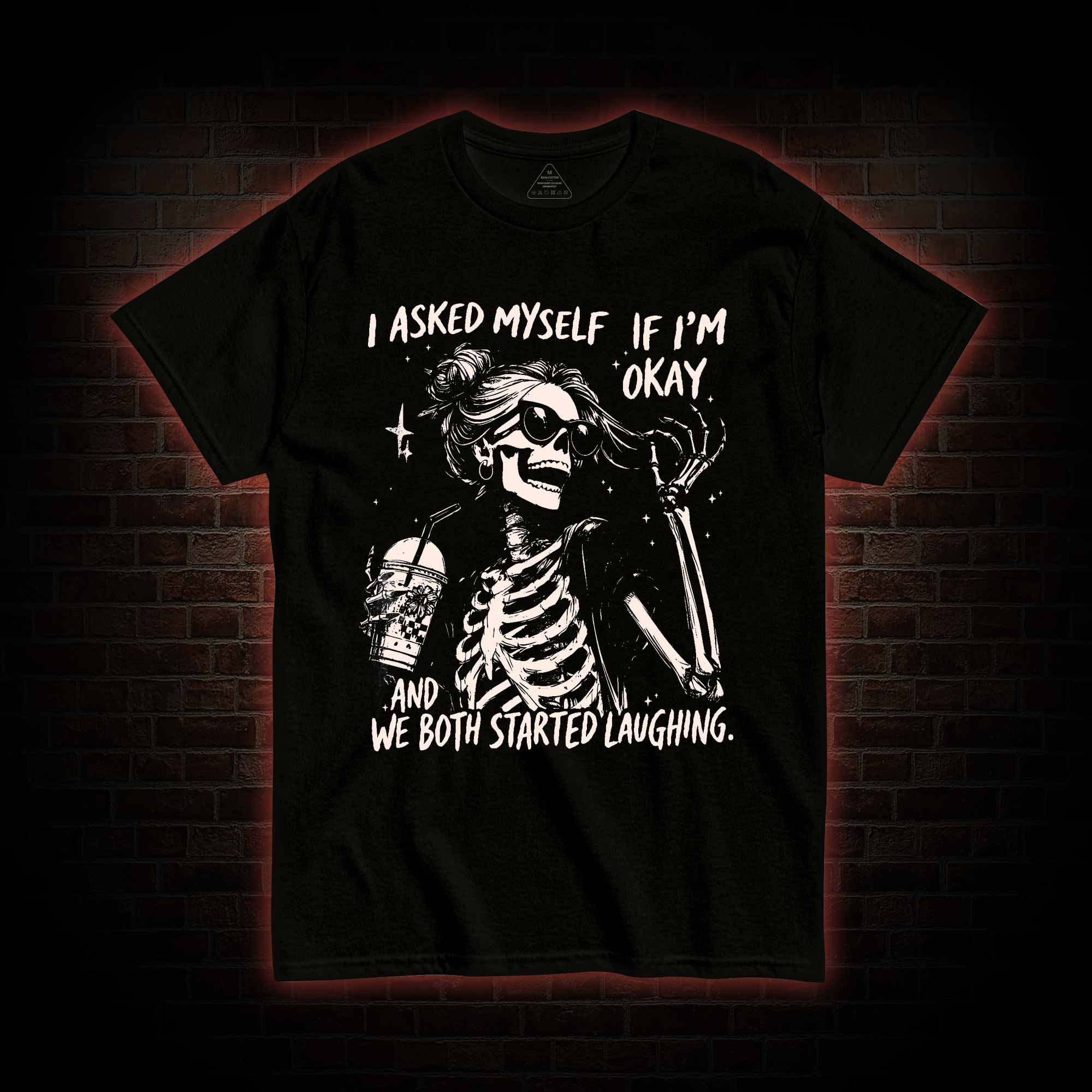 I Asked Myself If I'm Okay T-shirt