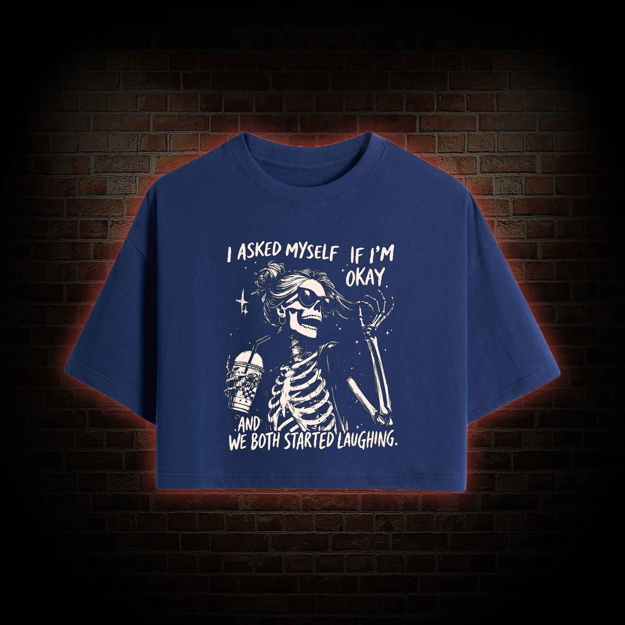 I Asked Myself If I'm Okay Crop Top