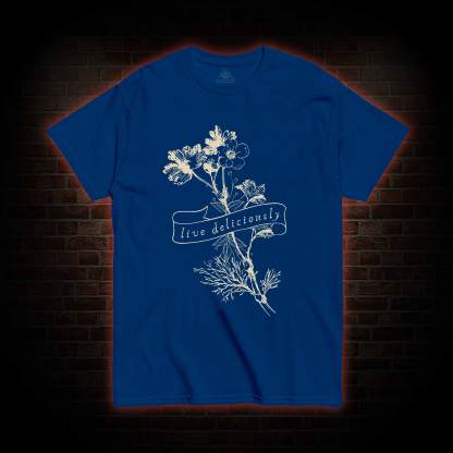 Live Deliciously T-shirt