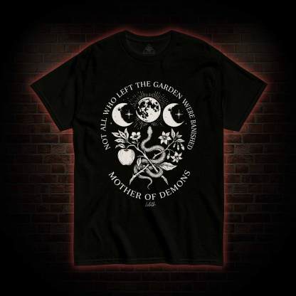 Not All Who Left the Garden were Banished T-shirt