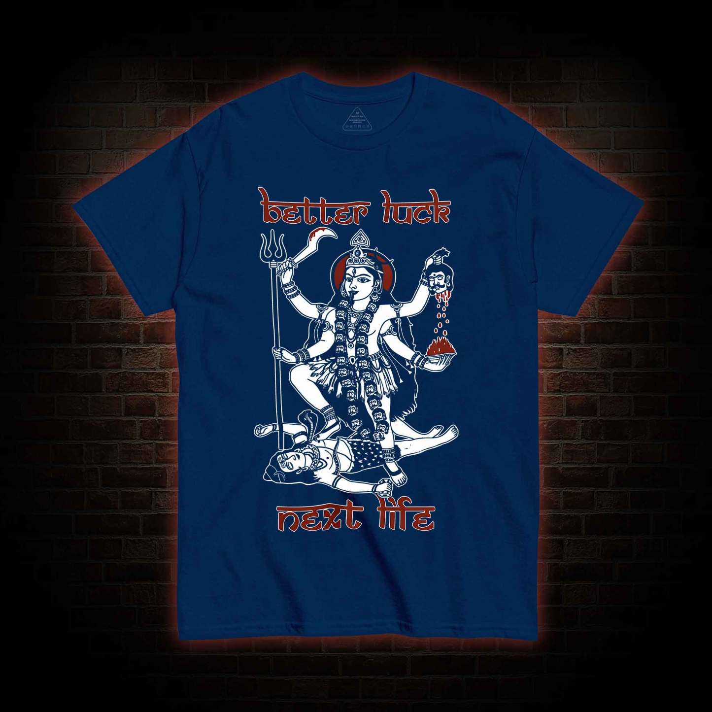 Better Luck Next Life T-shirt