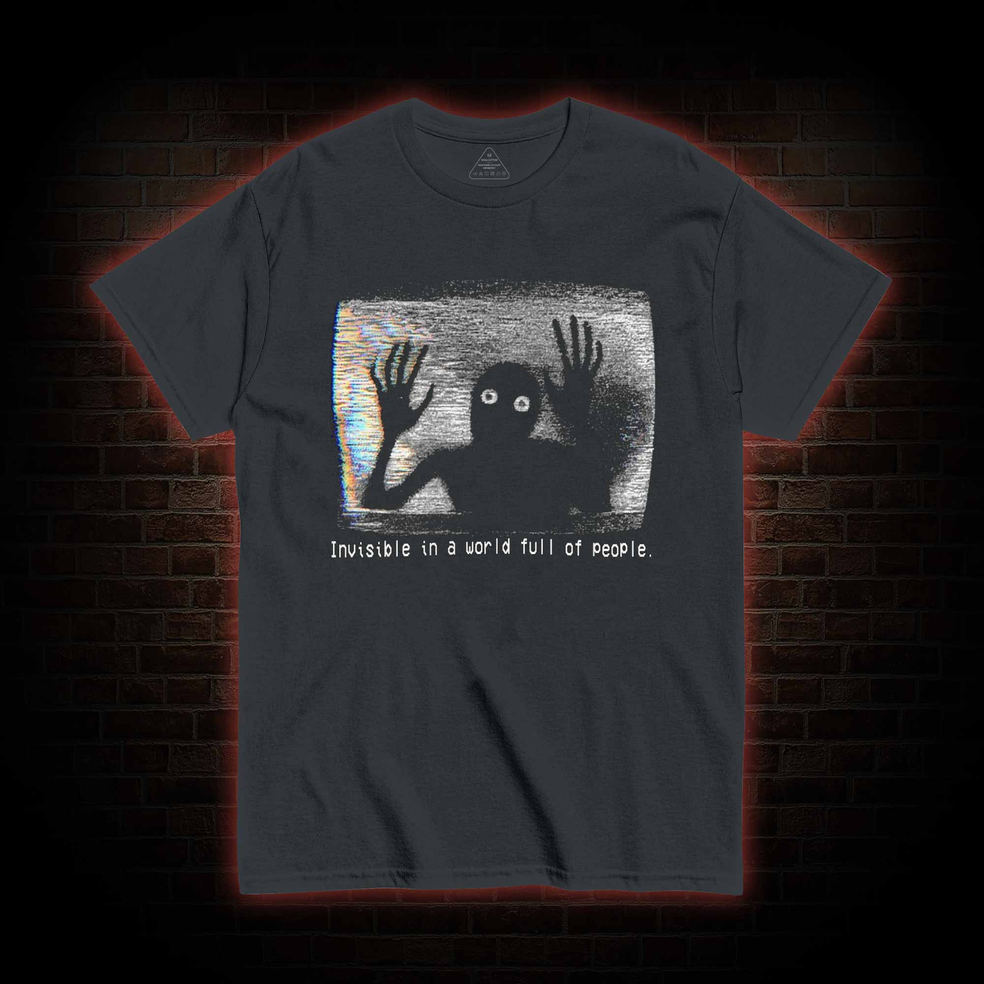 Invisible in a World Full of People T-shirt