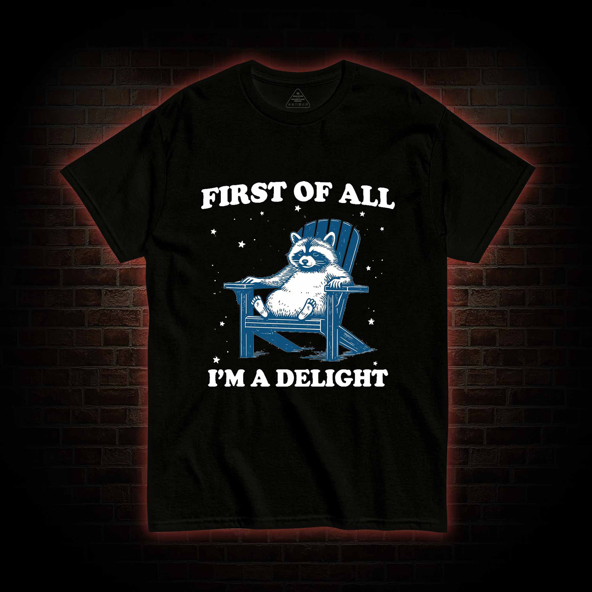 First of All I'm a Delight T-shirt