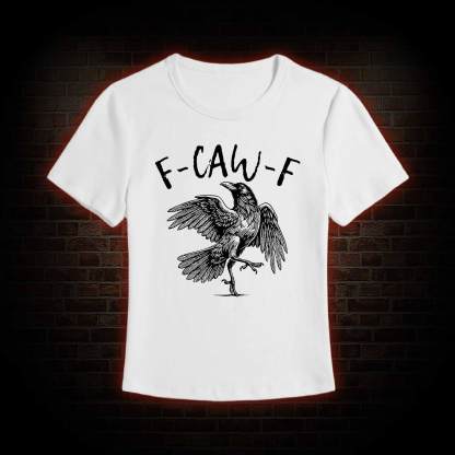F-caw-f Funny Slim Fit T-Shirt