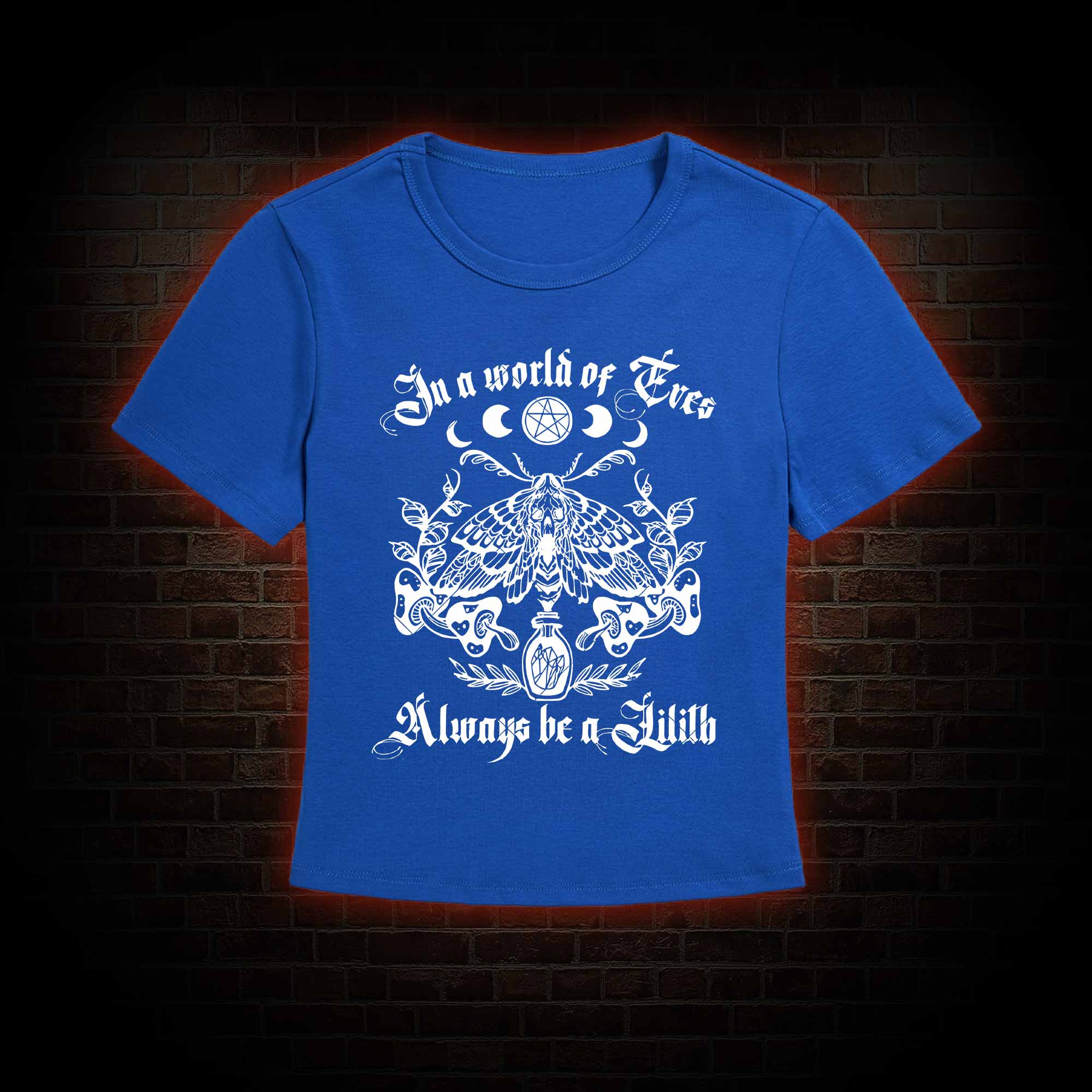 In A World Of Eves Always Be A Lilith Slim Fit T-Shirt