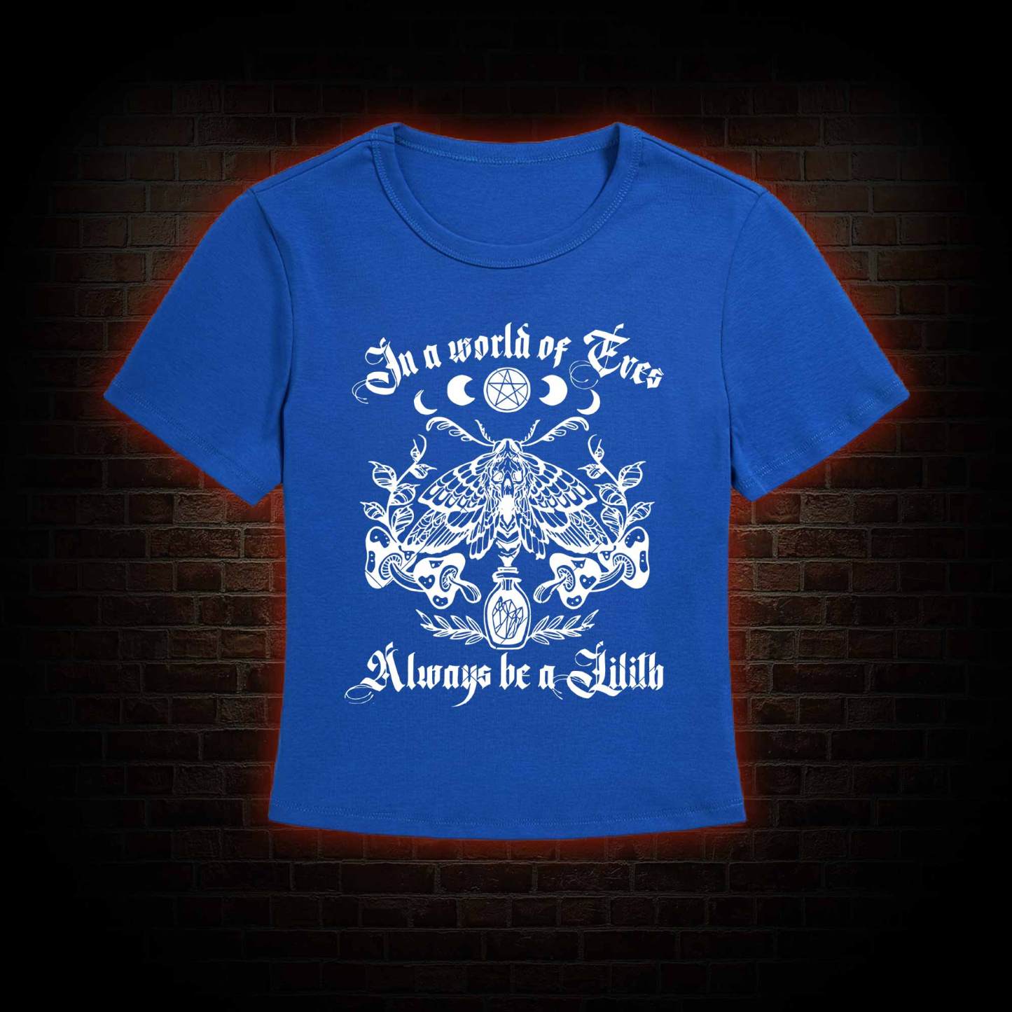 In A World Of Eves Always Be A Lilith Slim Fit T-Shirt