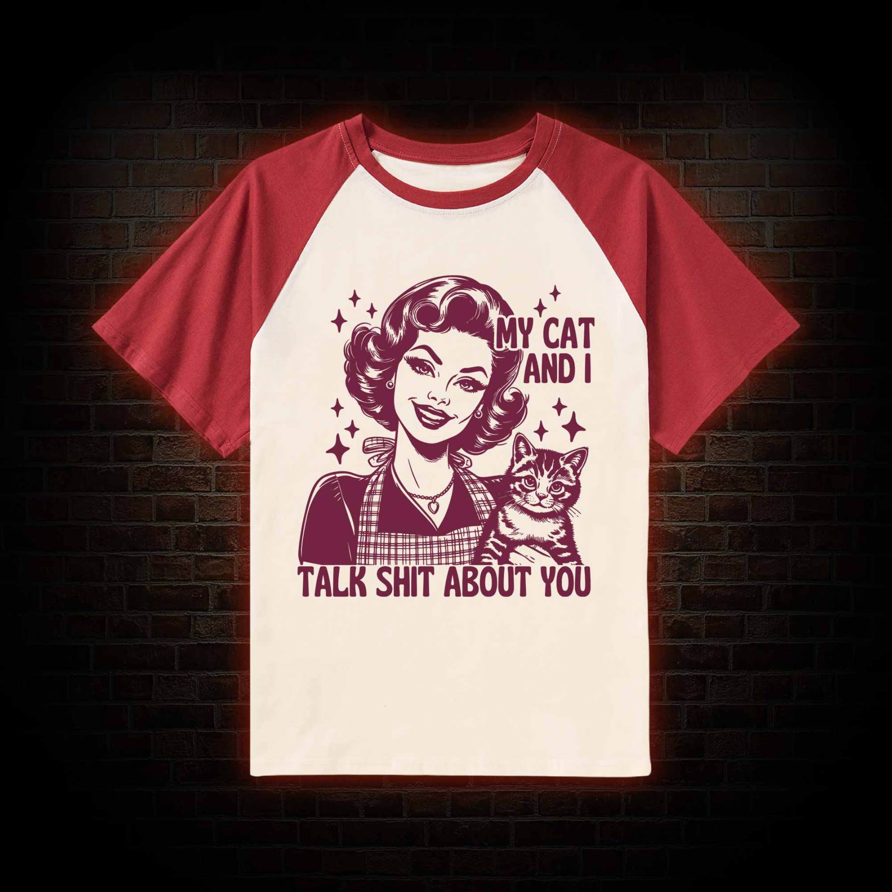 My Cat And I Talk Shit About You Raglan T-shirt