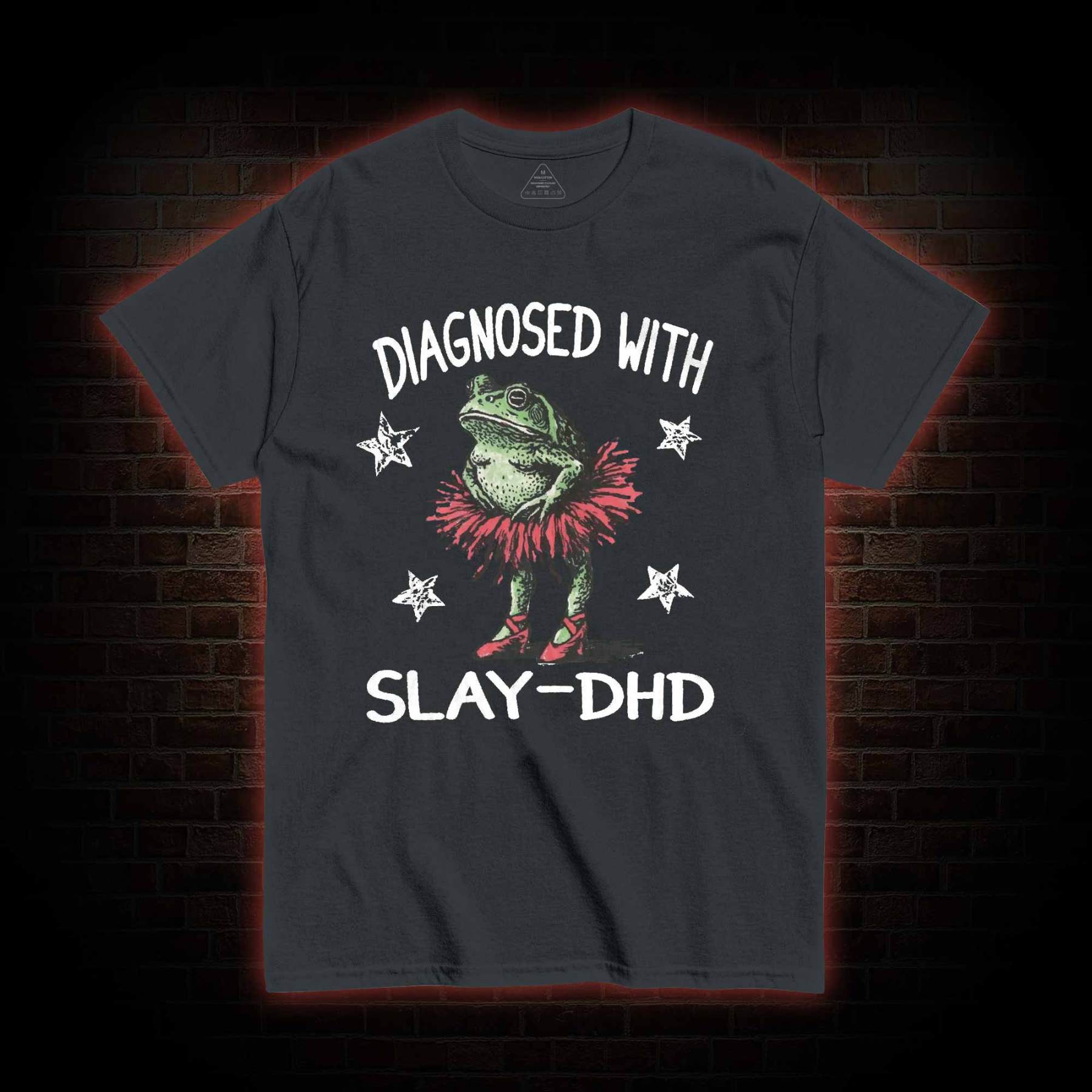 Diagnosed with Slay-dhd T-shirt