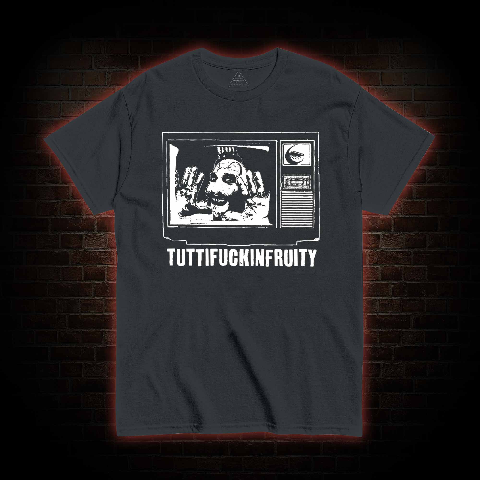 Tuttifuckinfruity T-shirt