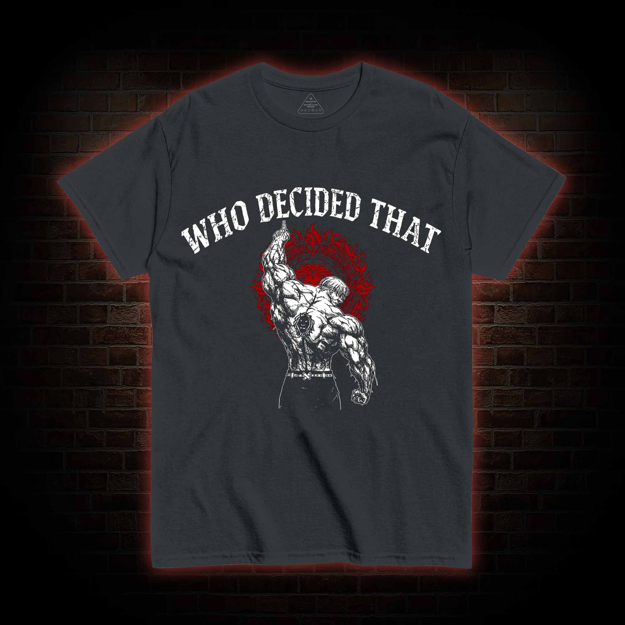 Who Decided That T-shirt