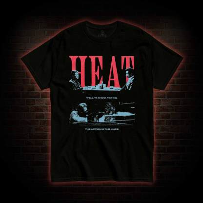 Well Ya Know for Me the Action is the Juice T-shirt