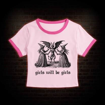 Girls Will Be Girls Baby Tee