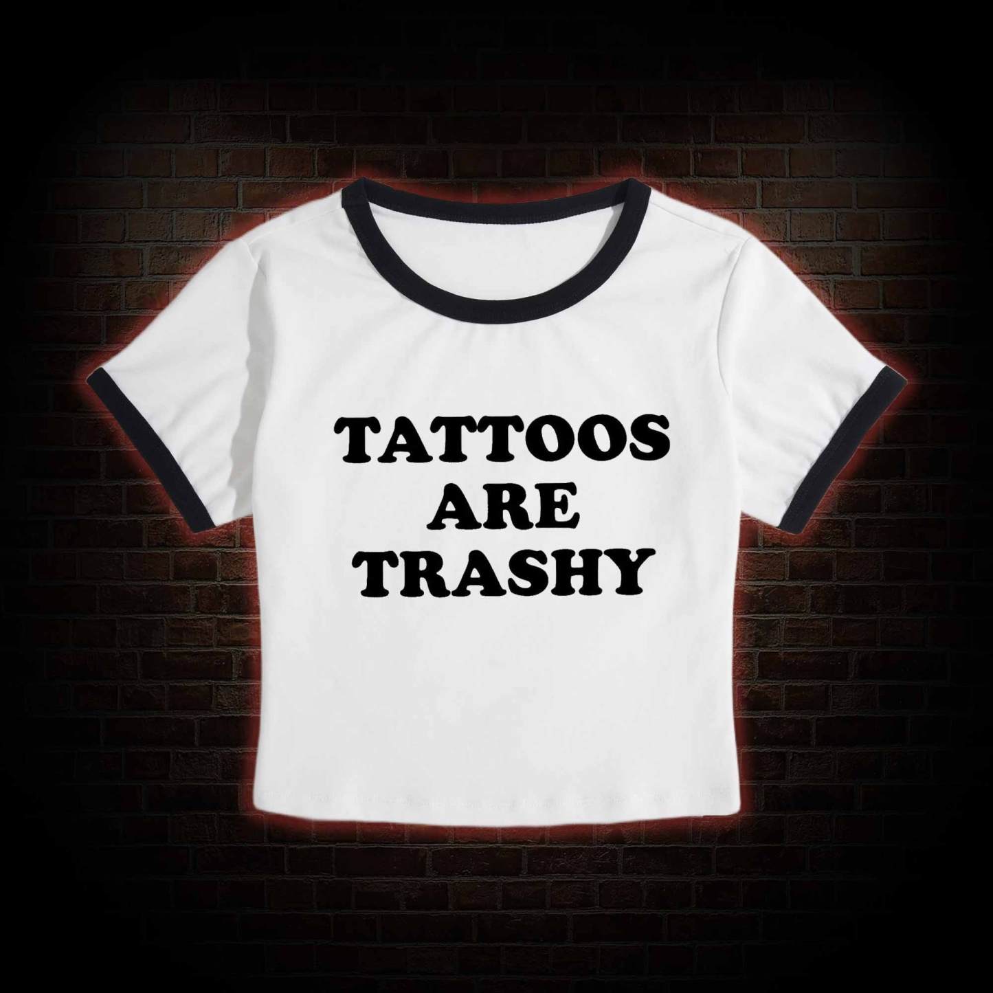 Tattoos Are Trashy Baby Tee