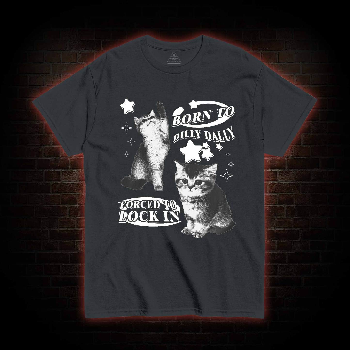 Born to Dilly Dally Forced to Lock on T-shirt