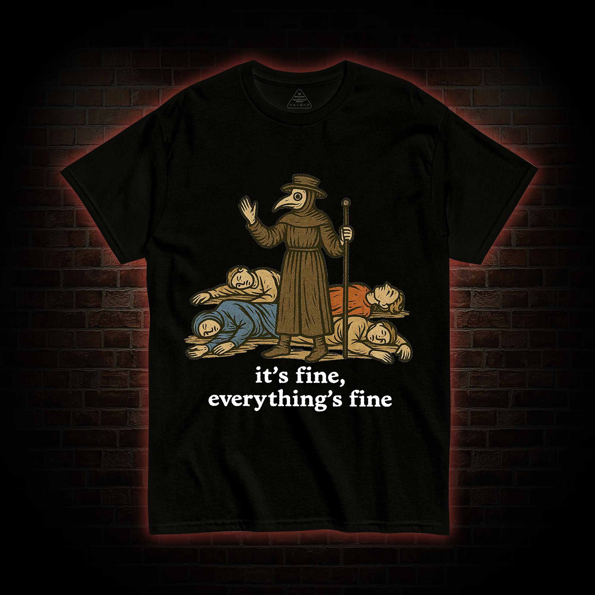 It's Fine Everything's Fine T-shirt