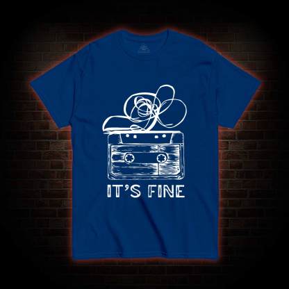 It’s Fine T-shirt