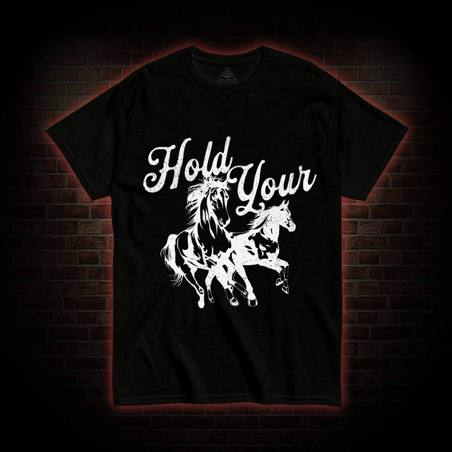 Hold Your Horses T-shirt