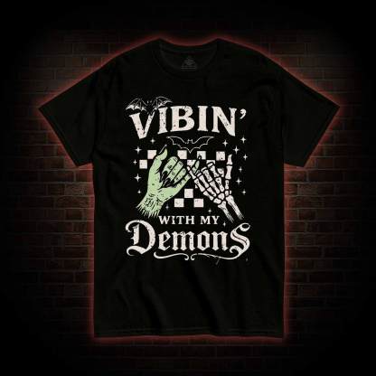Vibing with My Demons T-shirt