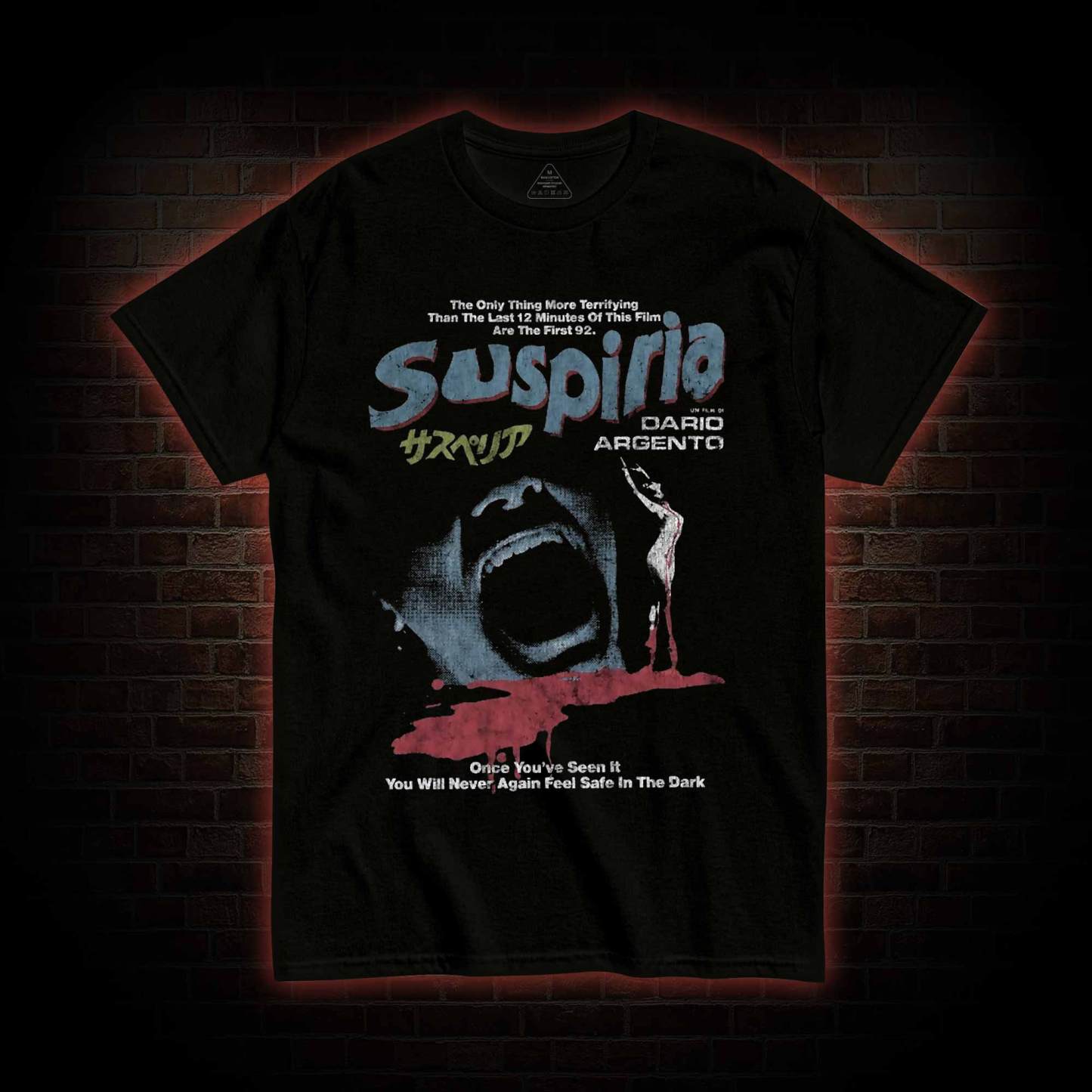 You will Never Again Feel Safe in the Dark T-shirt