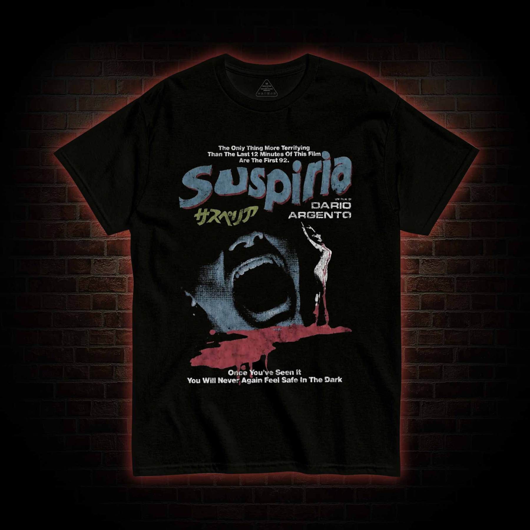 You will Never Again Feel Safe in the Dark T-shirt