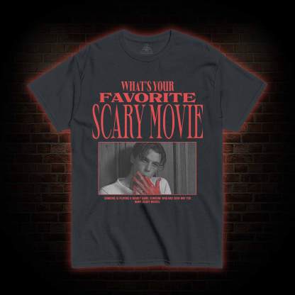 What's Your Favorite Scary Movie T-shirt