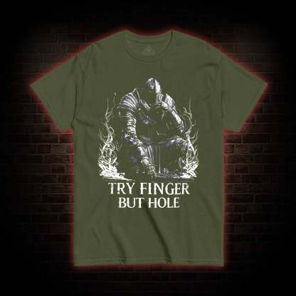 Try Finger but Hole T-shirt