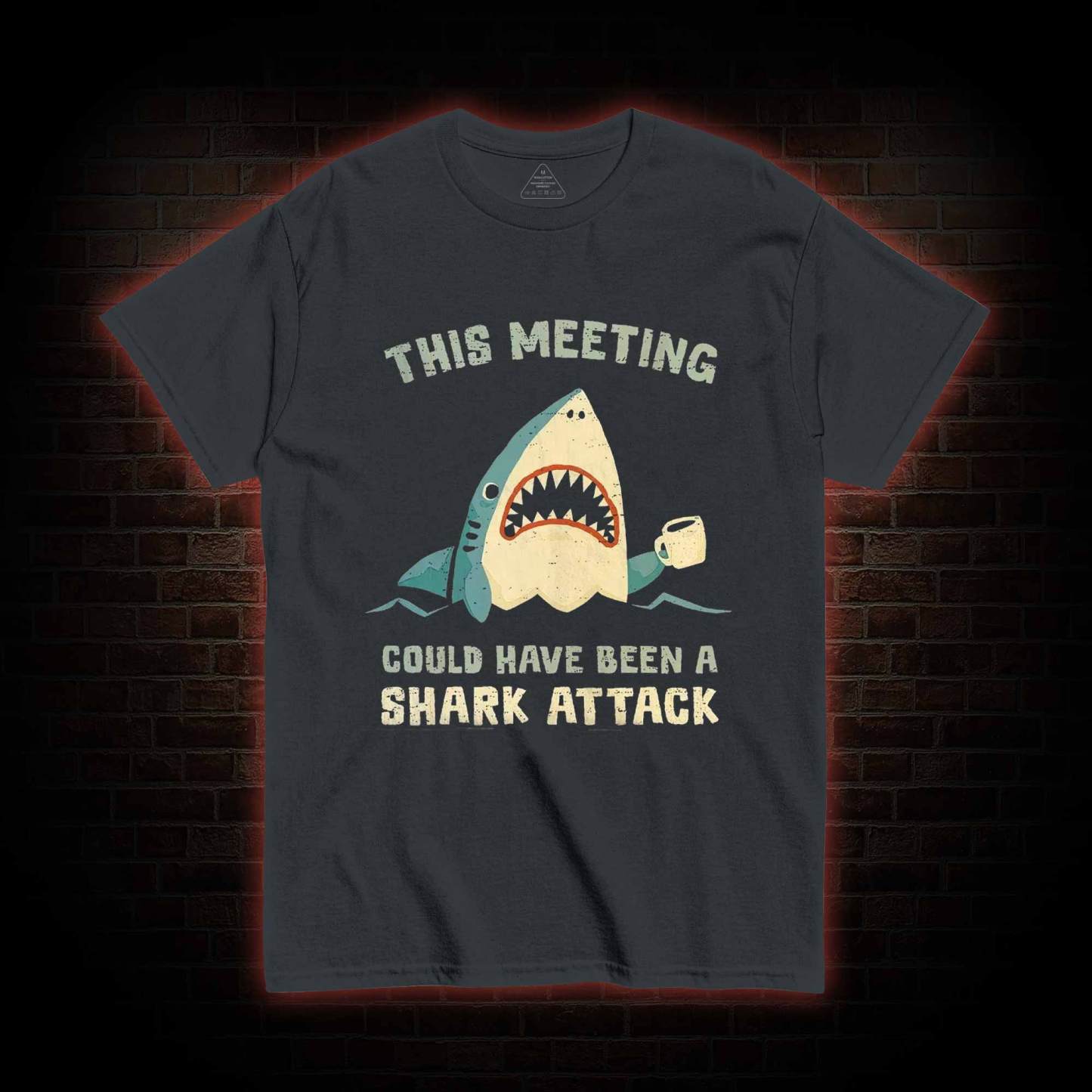 This Meeting could have been a T-shirt