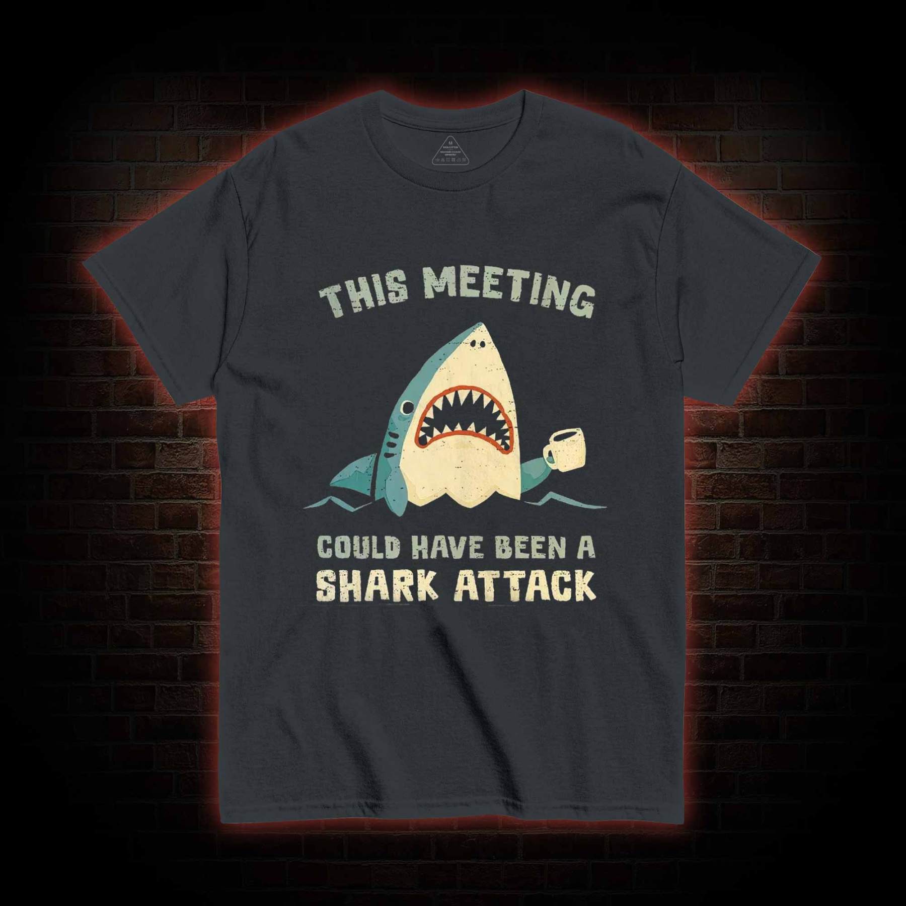 This Meeting could have been a T-shirt