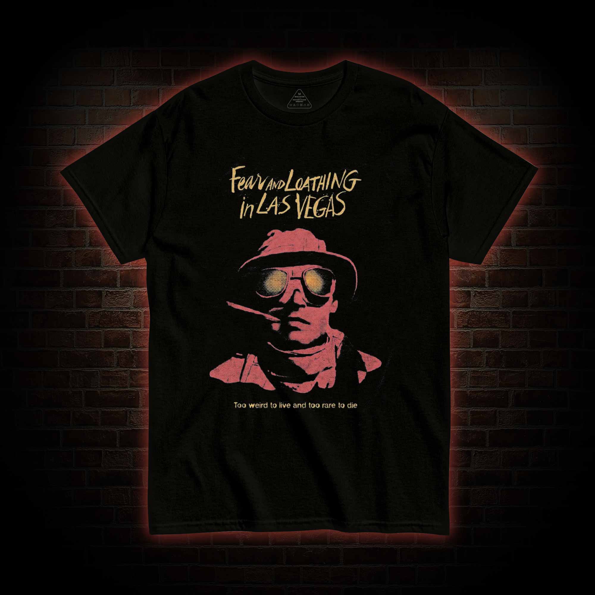 Too Weird to Live and too Rare to Die T-shirt