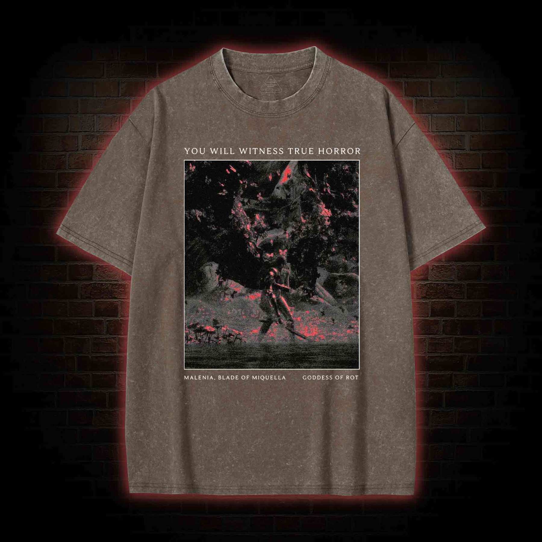 You Will Witness True Horror Washed T-shirt