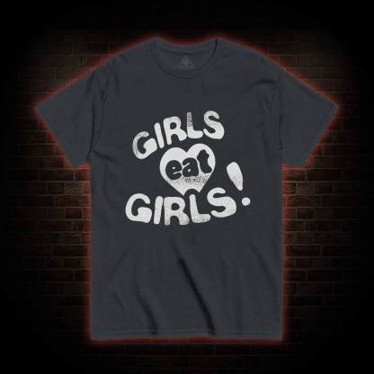 Girls Eat Girls T-shirt