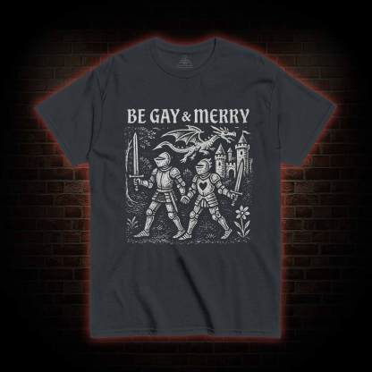 Be Gay & Merry T-shirt