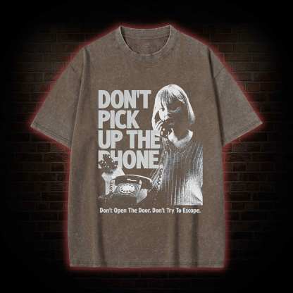 Don't Pick Up The Phone Washed T-shirt