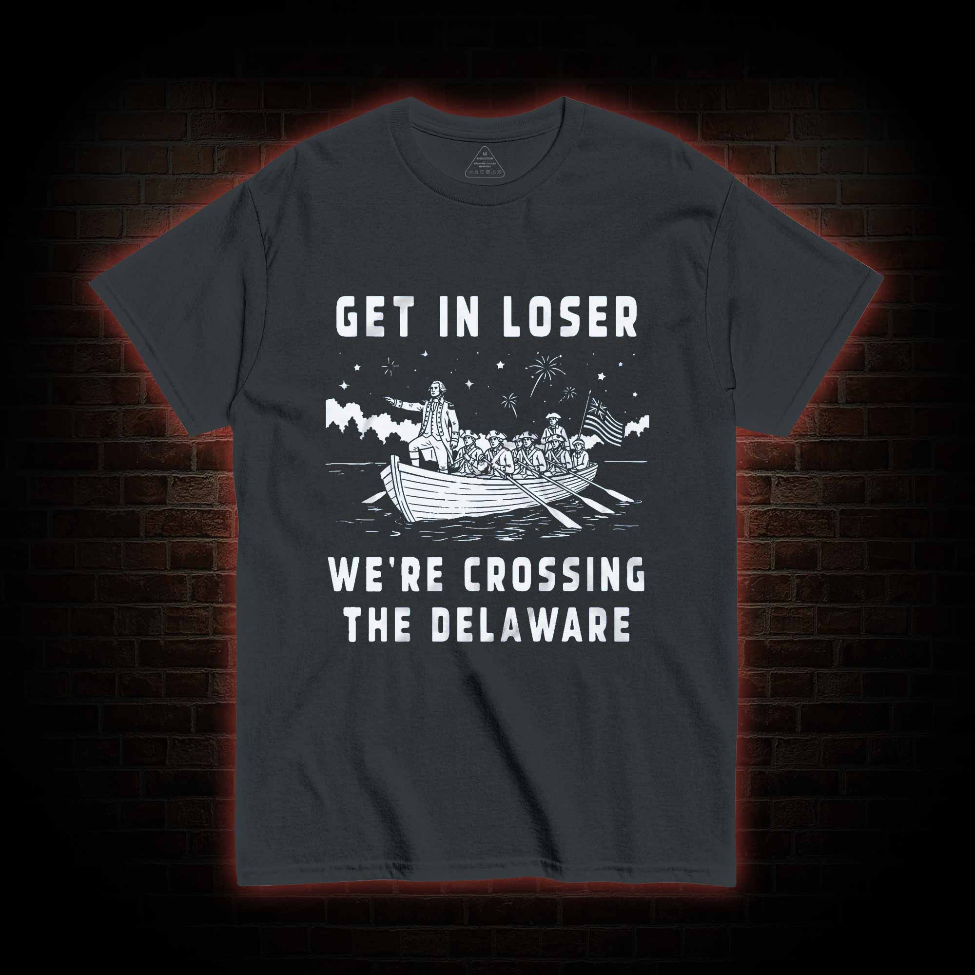 Get in Loser T-shirt