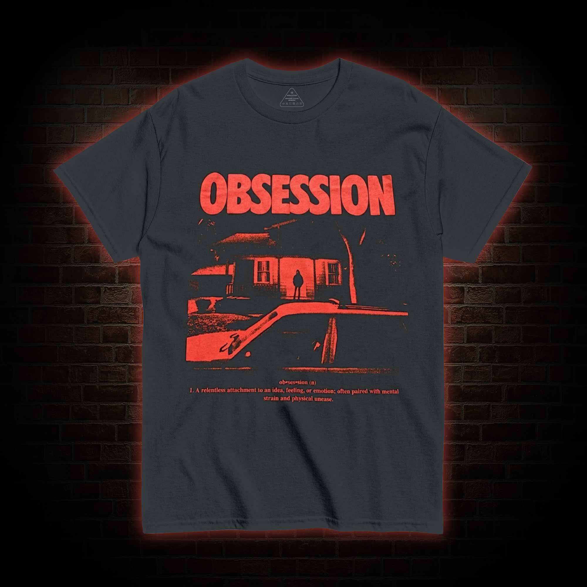 Ob·ses·sion T-shirt