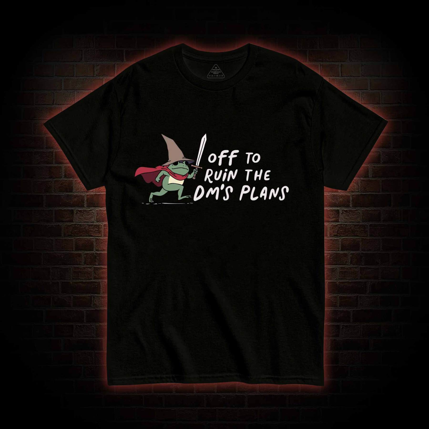 Off to Ruin the Dm's Plans T-shirt