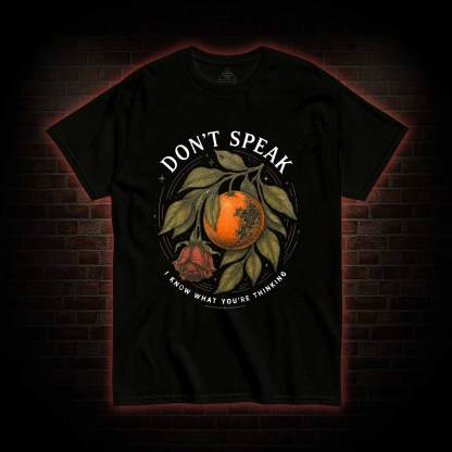 Don’t Speak Orange T-shirt