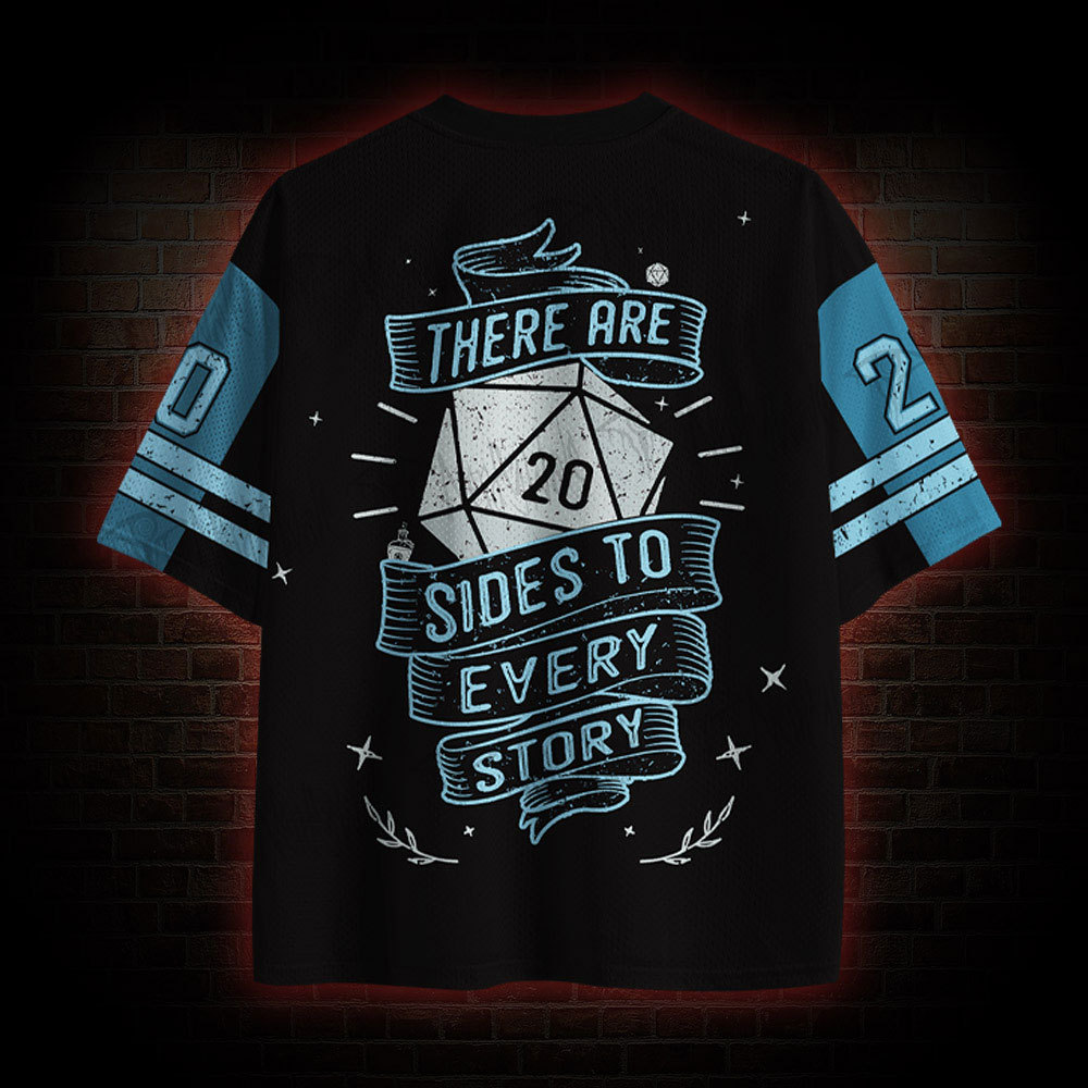 There are 20 Sides to Every Story Mesh Jersey