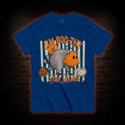 Jim-Boo-Thy Stay Werid T-shirt