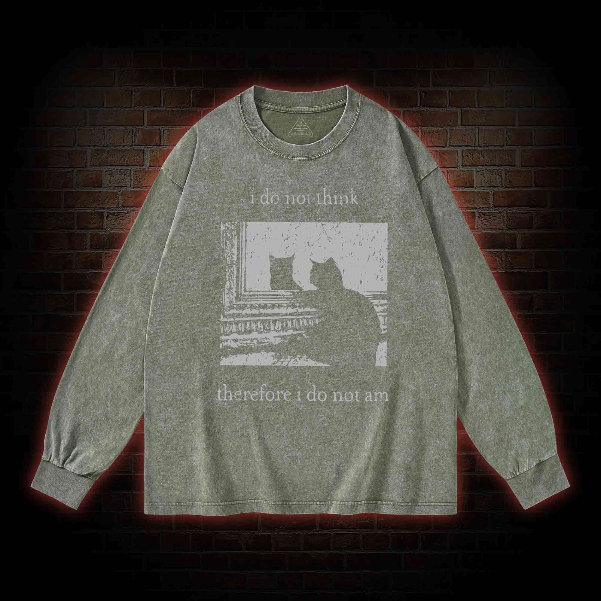 I Do Not Think Therefore I Do Not Am Washed Long-Sleeve T-shirt