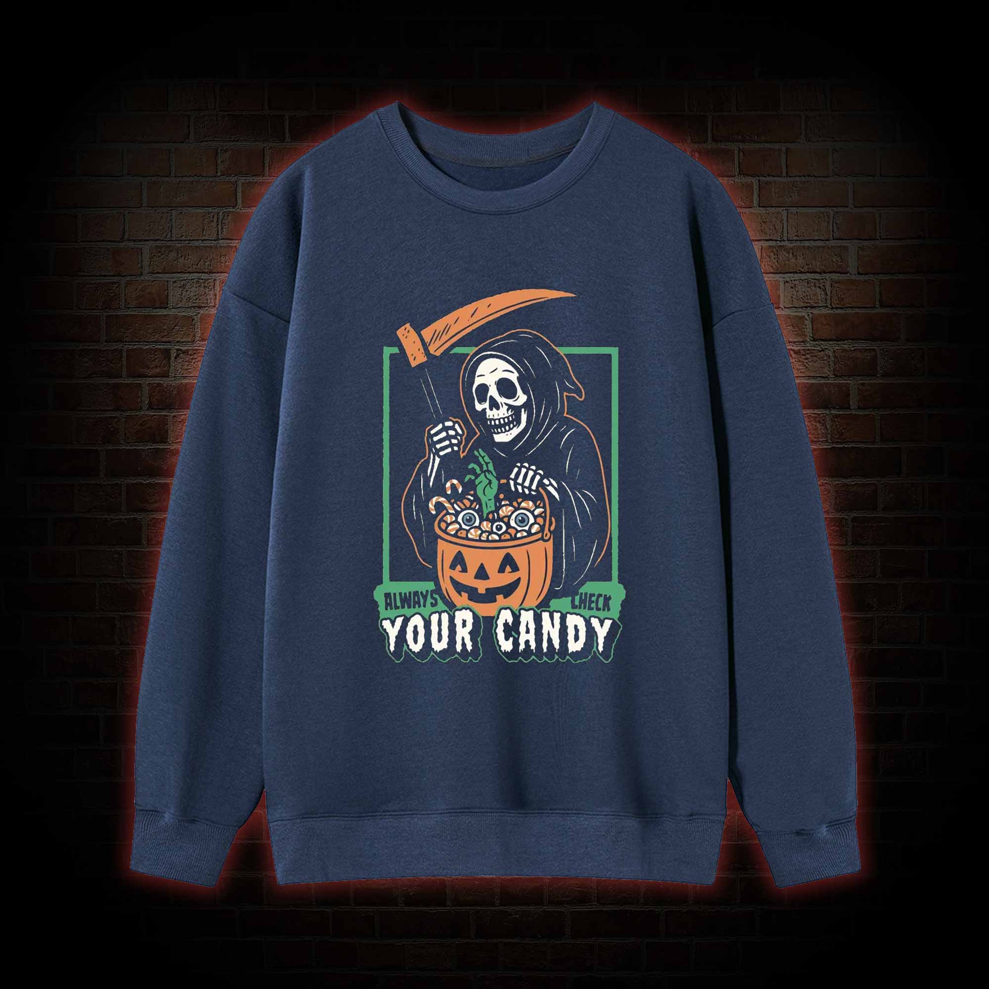 Always Check Your Candy Sweatshirt