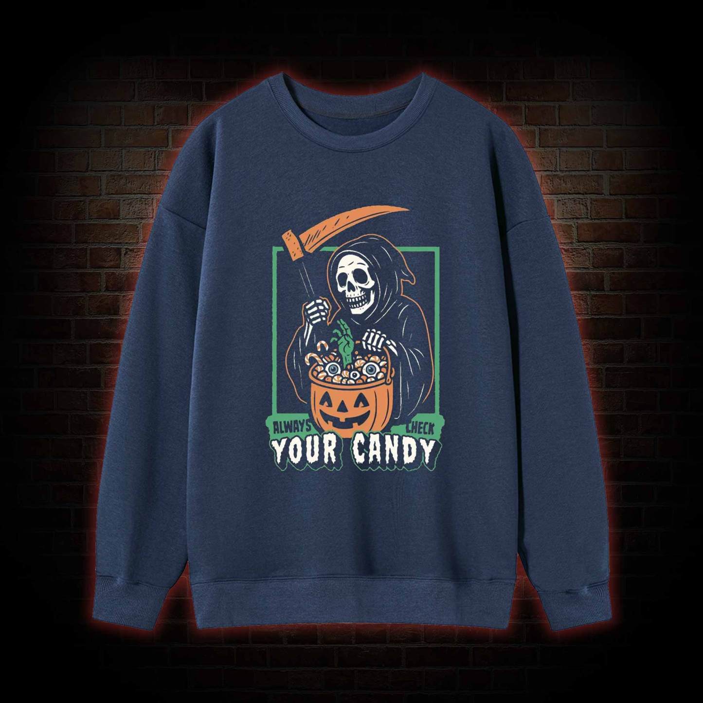 Always Check Your Candy Sweatshirt