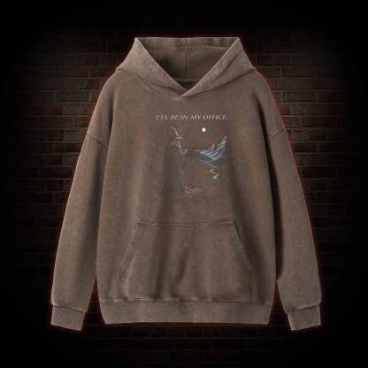I'll Be in My Office Washed Hoodie
