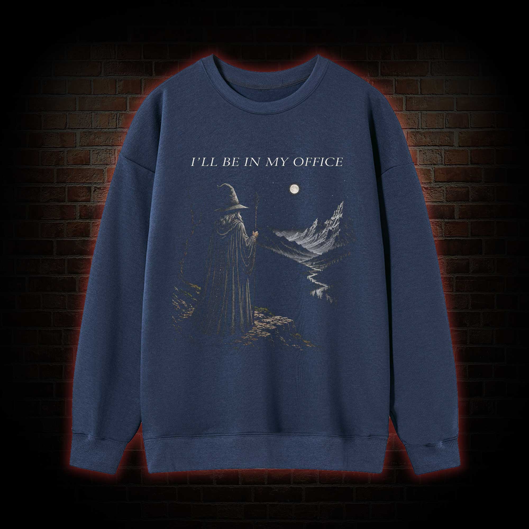 I'll Be in My Office Sweatshirt